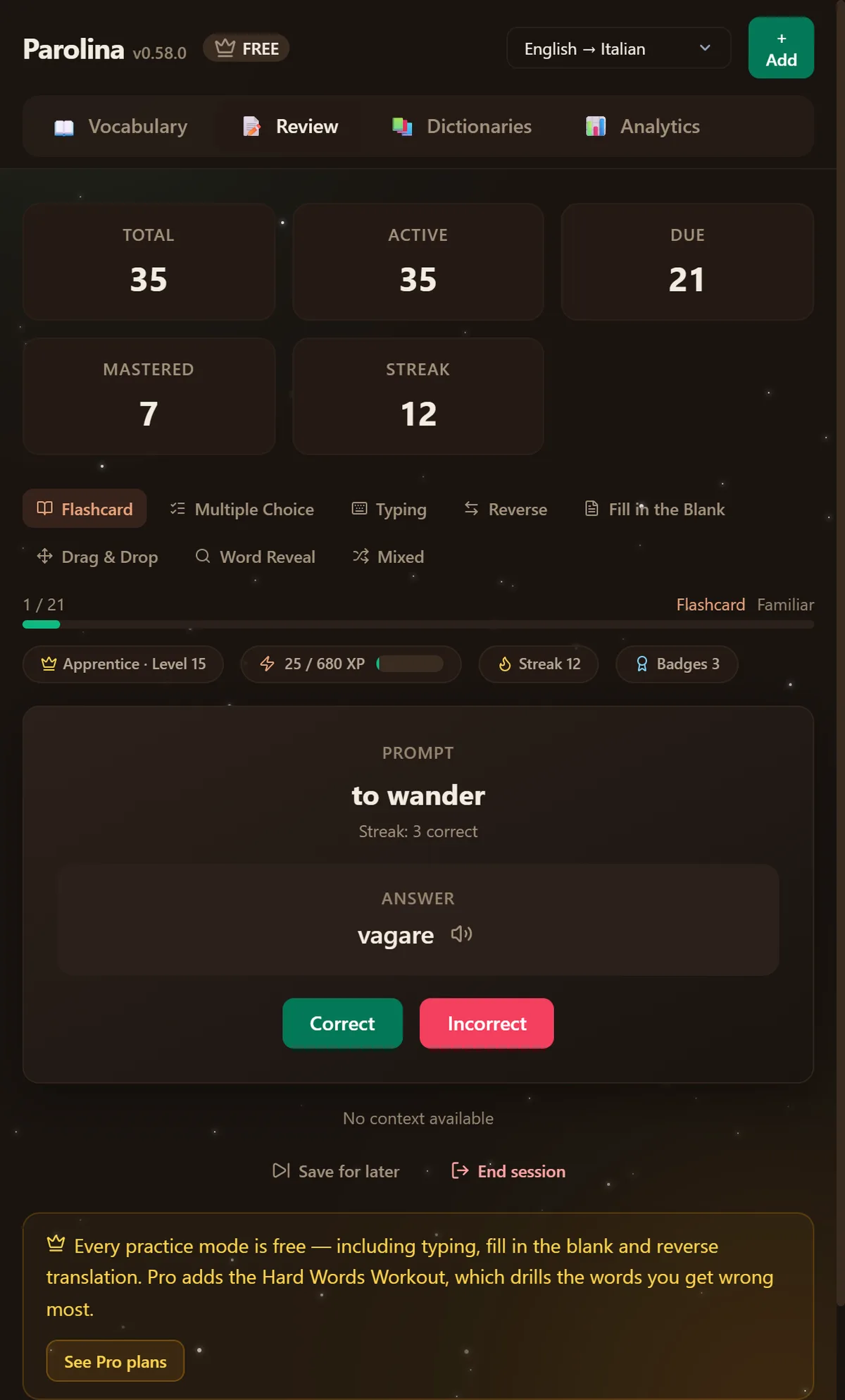 The Review tab with the seven practice modes as buttons in a row — Flashcard, Multiple Choice, Typing, Reverse, Fill in the Blank, Drag & Drop and Word Reveal — followed by a Mixed button. Below them a flashcard shows the prompt “to wander” with the answer “vagare” revealed, and Correct and Incorrect buttons.